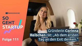 So lebt es sich als Jetset-Gründerin | So geht Startup #111