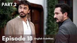 Kalp Yarası | Episode 18 (English Subtitles) PART 2