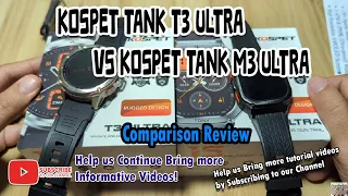 KOSPET TANK T3 Ultra Smartwatch VS KOSPET TANK M3 Ultra Smartwatch - Comparison Review