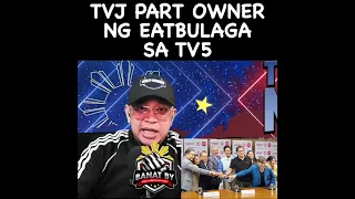 TVJ part owner ng EATBULAGA sa TV5