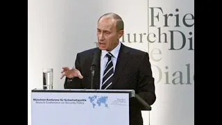 Putin's famous Munich Speech 2007