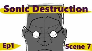 Sonic Destruction Episode 1 Scene 7 | ANIMATIC