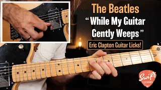 The Beatles “While My Guitar Gently Weeps” - Lead Guitar Lesson | Verse & Chorus Licks