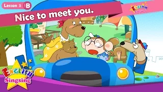 Lesson 3_(B)Nice to meet you. - Cartoon Story - Greeting - Introducing - English Education