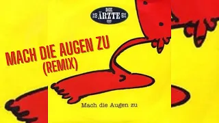 Die Ärzte - Mach die Augen zu (Remix) - (B-Seite der Single "Mach die Augen zu" von 1993)