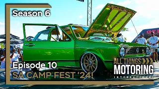 S06E10 | SA CAMP FEST '24 | ALL THINGS MOTORING