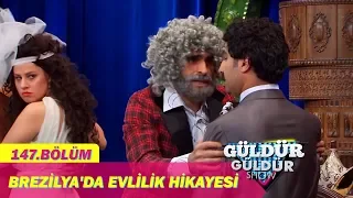 Güldür Güldür Show 147.Bölüm - Brezilya'da Evlilik Hikayesi