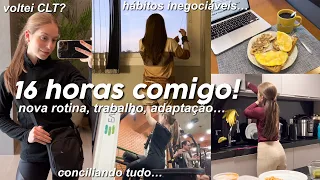 16 HORAS COMIGO | nova rotina, trabalho clt, organização, estudos, academia…