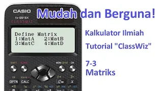 Tutorial Kalkulator ClassWiz -  7-3 Matriks