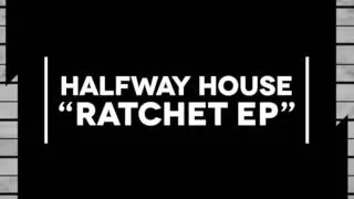 Halfway House - Break [Extended] OUT NOW