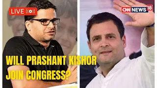 Will Prashant Kishor Join Congress? | Should Poll Strategist Become Netas? | CNN News18 Live