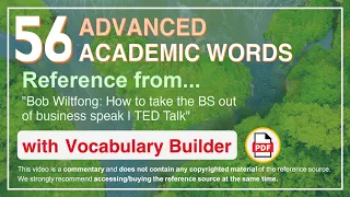 56 Advanced Academic Words Ref from "Bob Wiltfong: How to take the BS out of business speak | TED"