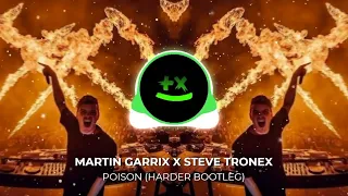Martin Garrix X Steve Tronex - Poison