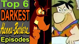 Top 6 Darkest Hanna Barbera Episodes