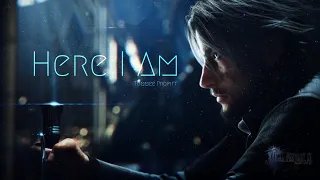 Final Fantasy XV/15 | Here I Am ~ Tommee Profitt