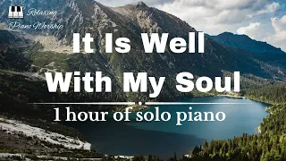 It Is Well With My Soul - 1 hour piano  #christianinstrumental #prayer #christianmusic