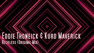 Eddie Thoneick & Kurd Maverick - Reckless (Original Mix)