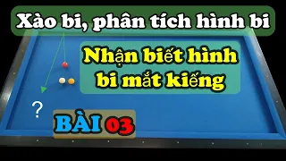 Xào bida | Phân tích hình bi, xử lý bi | Hướng dẫn xào bi.(Bài 03)