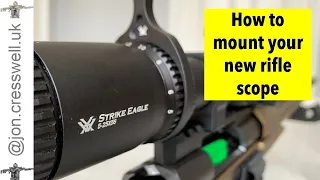 How to mount your new rifle scope - Vortex Strike Eagle