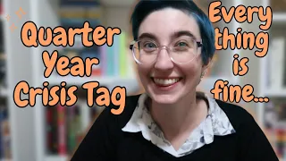 ⭐️Quarter Year Crisis Tag || Created by Roisin’s Reading⭐️