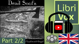 Dead Souls by Nikolai Vasilievich GOGOL read by Various Part 2/2 | Full Audio Book