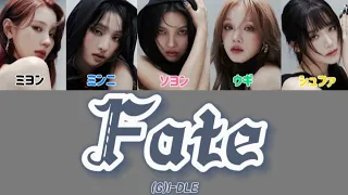 Fate-(G)I-DLE【日本語字幕/カナルビ】