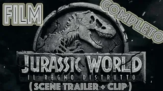 FILM COMPLETO "JURASSIC WORLD - Il regno distrutto"