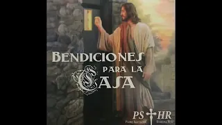 Bendiciones para la casa padre Salvador Herrera