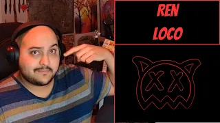 Ren: Loco - Lyrics to Lose Your Mind To (Re-Reaction Only)