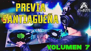 PREVIA SANTIAGUEÑA VOL. 7 - + DJ ALEXIS BANEGAS FT DJ CLAUDIOMIX 2021 +