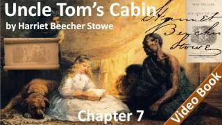 Chapter 07 - Uncle Tom's Cabin by Harriet Beecher Stowe - The Mother's Struggle