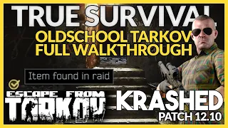 TRUE SURVIVAL: Oldschool Escape From Tarkov - STANDARD EDITION WALKTHROUGH - KRASHED