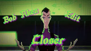 Edit ‘Closer’ Bob Aken (Obake) Big hero new story