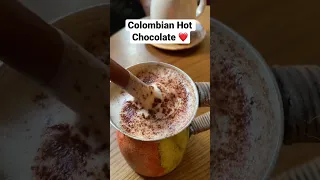 Colombian Hot Chocolate 😜