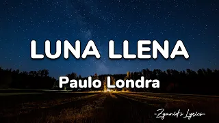 Paulo Londra - Luna llena (Letra/Lyrics)