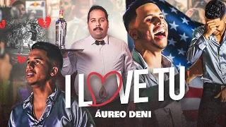 Áureo Deni - I Love Tu