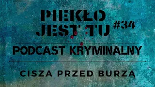 Podcast 34. Cisza przed burzą