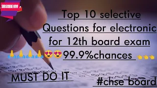 Electronics 10 selective question&answer two unit revision.💯chances For 12th board 2022.#chse board🙏