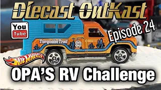 Diecast OutKast episode 24 Opa’s RV Challenge