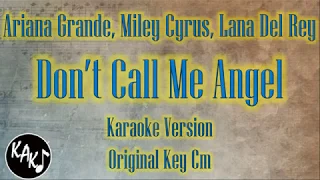 Ariana Grande, Miley Cyrus, Lana Del Rey - Don't Call Me Angel Karaoke Lyrics Instrumental Cover