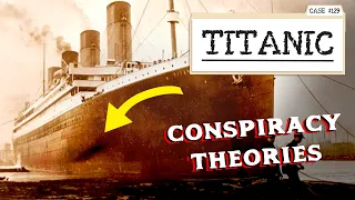 Truth or Conspiracy: Was the Titanic Sunk on Purpose? | Titanic