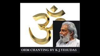 AUM Chanting by Dr. K.L Yesudas //"One religion and One God for all humanity"