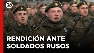 GUERRA RUSIA - UCRANIA | Soldados de Zelenski se rinden antes los rusos