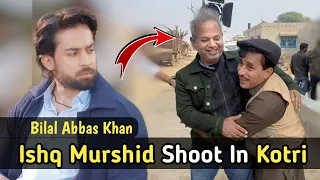 Ishq Murshid Shoot In Kotri😍| Bilal Abbas Khan | Ali Gul Mallah | Farooq Rind