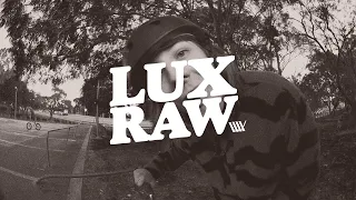 LUX RAW - Will Fraser "YOU KNOW HOW IT B" BMX PART