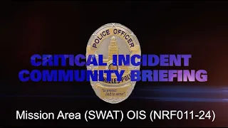 Mission Area (SWAT) OIS 03/09/24 (NRF011-24)