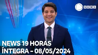 News 19 Horas - 08/05/2024