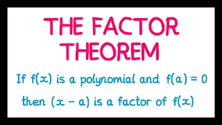 The Factor Theorem