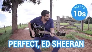 Aprender inglês com música #55- Perfect, Ed Sheeran (best of 2010's)