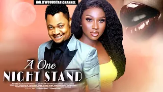 A One Night Stand | Nollywood Movies 2021